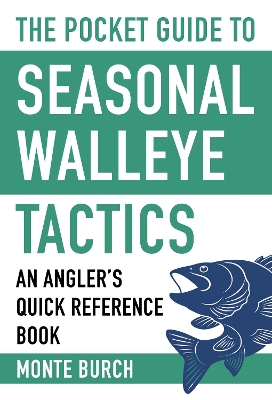 Book cover for The Pocket Guide to Seasonal Walleye Tactics