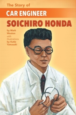 Cover of The Story of Car Engineer Soichiro Honda