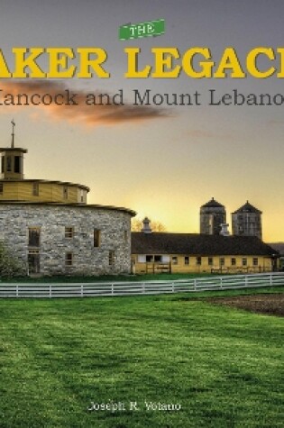 Cover of Shaker Legacies: Hancock and Mount Lebanon