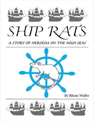 Book cover for Ship Rats - A Story of Heroism On the High Seas