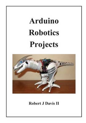 Book cover for Arduino Robotics Projects