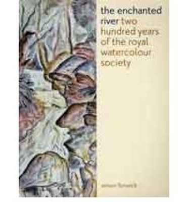 Book cover for Enchanted River: Two Hundred Years of the Royal Watercolour Society