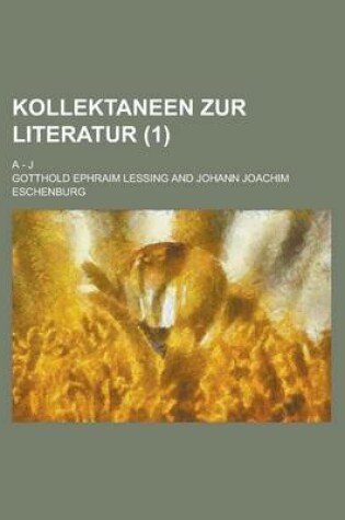 Cover of Kollektaneen Zur Literatur; A - J (1 )