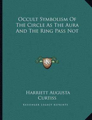 Book cover for Occult Symbolism of the Circle as the Aura and the Ring Pass Not