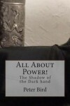 Book cover for All About Power! The Shadow of the Dark Hand