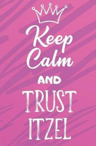 Cover of Keep Calm And Trust Itzel
