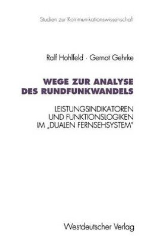 Cover of Wege zur Analyse des Rundfunkwandels