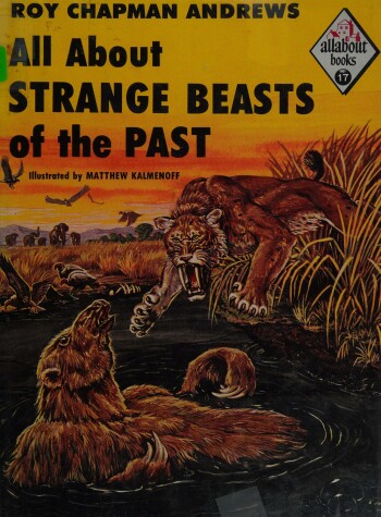 Cover of All about Strange Beasts of the Past