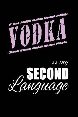 Book cover for Vodka Is My 2nd Language