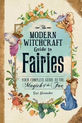 Cover of The Modern Witchcraft Guide to Fairies