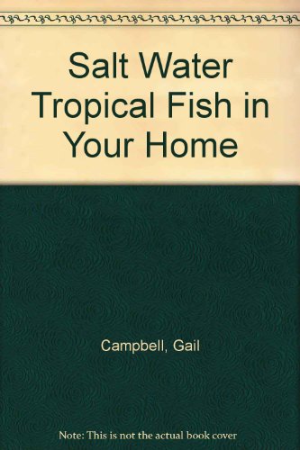Book cover for Salt Water Tropical Fish in Your Home