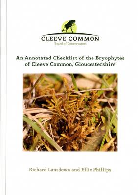 Book cover for An Annotated Checklist of the Bryophytes of Cleeve Common, Gloucestershire