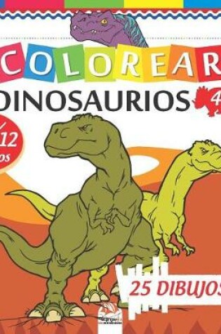 Cover of Colorear dinosaurios 4