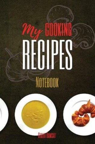 Cover of My Cooking Recipes Notebook