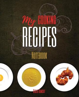 Book cover for My Cooking Recipes Notebook