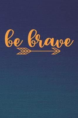 Book cover for Be Brave