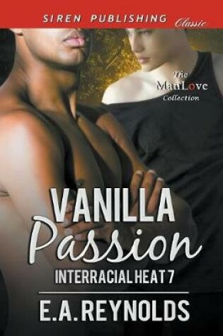 Cover of Vanilla Passion [interracial Heat 7] (Siren Publishing Classic Manlove)