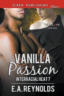 Book cover for Vanilla Passion [interracial Heat 7] (Siren Publishing Classic Manlove)