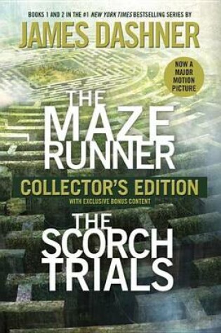 Cover of The Maze Runner and the Scorch Trials: The Collector's Edition (Maze Runner, Book One and Book Two)