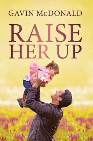 Cover of Raise Her Up