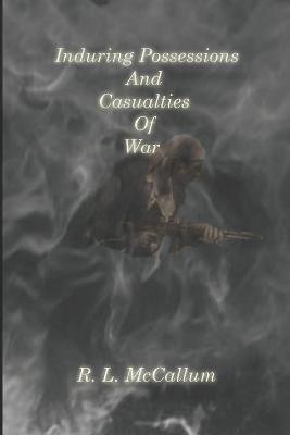 Book cover for Enduring Possessions and Casualties of War