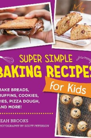 Cover of Super Simple Baking Recipes for Kids