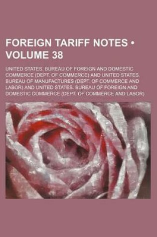 Cover of Foreign Tariff Notes (Volume 38)