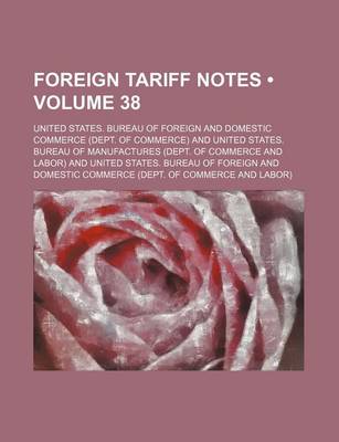 Book cover for Foreign Tariff Notes (Volume 38)