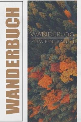 Book cover for Wanderbuch Wanderlog zum Eintragen