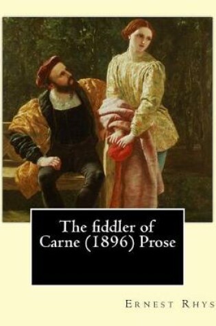 Cover of The fiddler of Carne (1896) Prose By