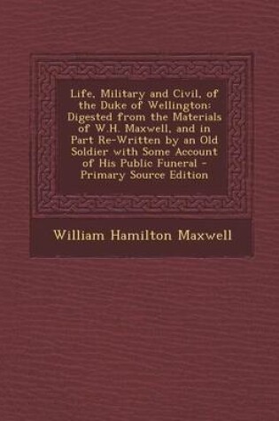 Cover of Life, Military and Civil, of the Duke of Wellington