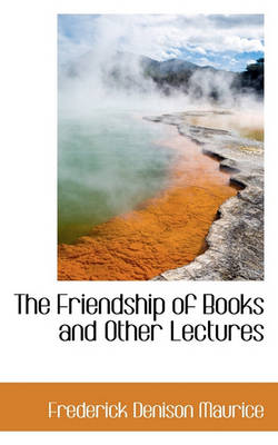 Book cover for The Friendship of Books and Other Lectures