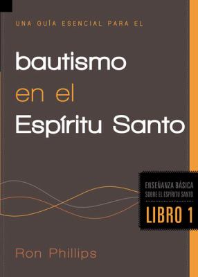 Book cover for Una Guia Esencial Para El Bautismo En El Espiritu Santo