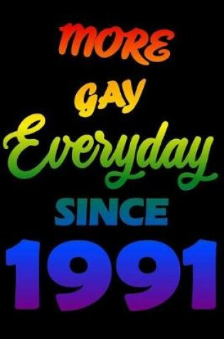 Cover of More Gay Everyday Since 1991