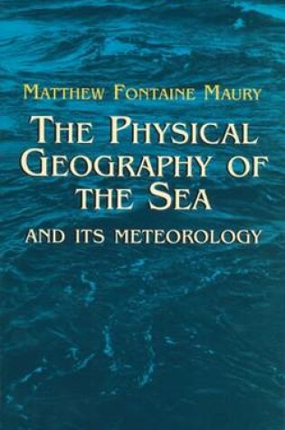 Cover of The Physical Geography of the Sea A