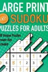 Book cover for Large Print Sudoku Puzzles For Adults Easy 200 Unique Puzzles Answer Key Included