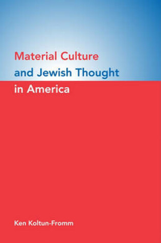 Cover of Material Culture and Jewish Thought in America