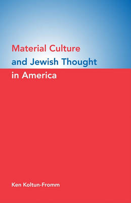 Book cover for Material Culture and Jewish Thought in America