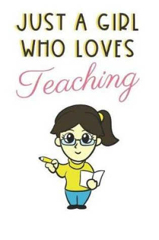 Cover of Just A Girl Who Loves Teaching