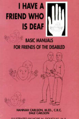 Cover of I Have a Friend Who is Deaf