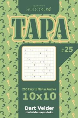 Cover of Sudoku Tapa - 200 Easy to Master Puzzles 10x10 (Volume 25)