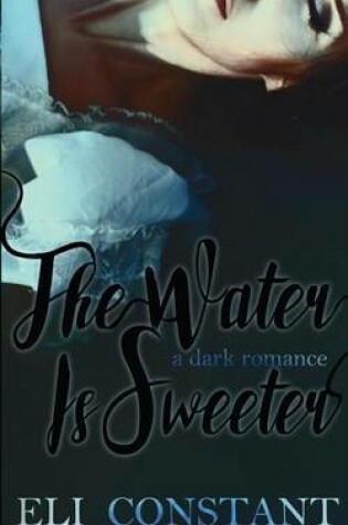 Cover of The Water Is Sweeter