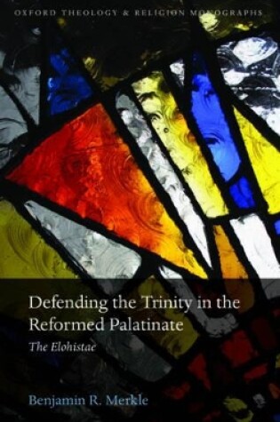 Cover of Defending the Trinity in the Reformed Palatinate