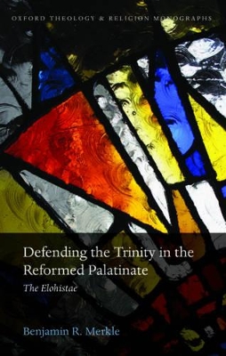 Cover of Defending the Trinity in the Reformed Palatinate