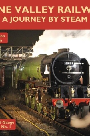 Cover of Nene Valley Railway - A Journey By Steam