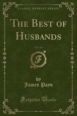 Book cover for The Best of Husbands, Vol. 3 of 3 (Classic Reprint)