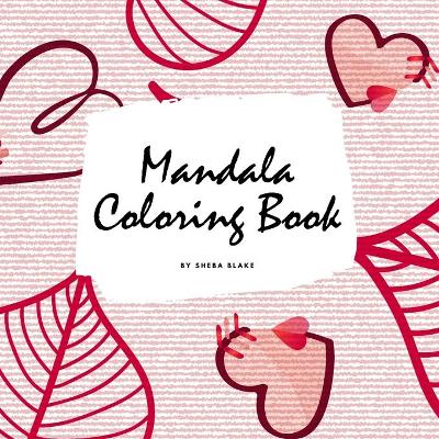 Book cover for Valentine's Day Mandala Coloring Book for Teens and Young Adults (8.5x8.5 Coloring Book / Activity Book)