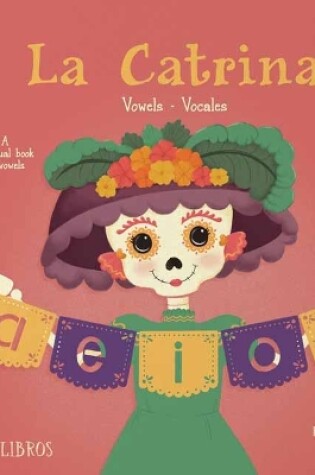 Cover of La Catrina: Vowels/ Vocales