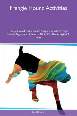 Book cover for Frengle Hound Activities Frengle Hound Tricks, Games & Agility Includes