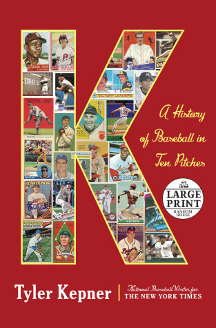 Book cover for K: A History of Baseball in Ten Pitches
